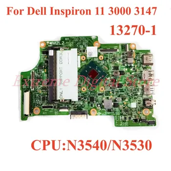 для ноутбука Dell Inspiron 11 3000 3147 Материнская плата 13270-1 с процессором: N3540/N3530 100% Протестирована, Полностью работает