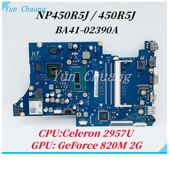 BA41-02390A Материнская плата Для Samsung NP450R5J 450R5J Материнская плата Ноутбука С процессором Celeron 2957U GeForce 820M 2G GPU DDR3L 100% работает