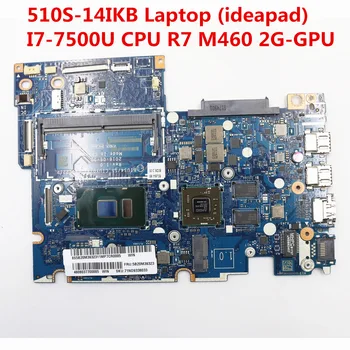 Восстановленная Материнская плата для ноутбука Lenovo ideapad 510S-14IKB 5B20M39323 LA-E221P с процессором i7-7500U R7 M460 2G GPU
