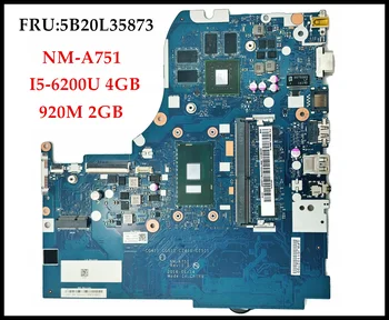 Оптовая продажа NM-A751 для Lenovo Ideapad 310-15ISK Материнская плата ноутбука FRU: 5B20L35873 SR2EY I5-6200U DDR4L 4GB 920M 2GB Полностью протестирована