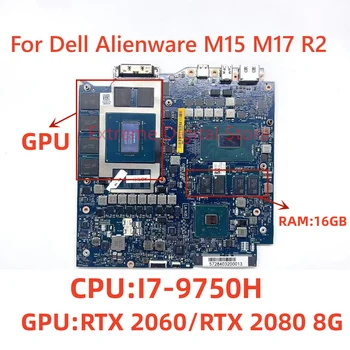 НОВЫЙ LA-H351P для Dell Alienware M15 M17 R2 с процессором I7-9750H GPU: RTX2060/RTX2080 8G Материнская плата ноутбука CN-0VG46T 0VG46T VG46T