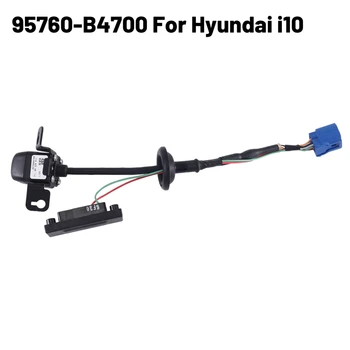 95760-B4700 Новая камера заднего вида, система помощи при парковке, резервная камера, металлическая камера заднего вида для Hyundai I10